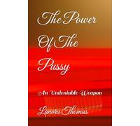 The Power of the Pussy: An Undeniable Weapon