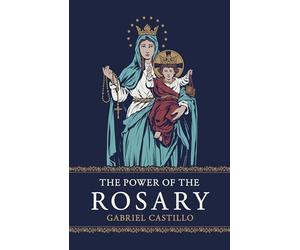 The Power of the Rosary