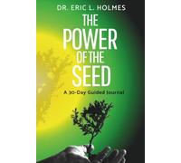The Power of the Seed: A 30-Day Guided Journal