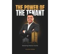 The Power of the Tenant: Mastering Passive Income
