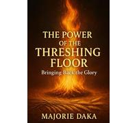 The Power of The Threshing Floor: Bringing Back The Glory
