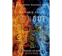 The Power Of The Tongue: Speaking Life With Broken Words