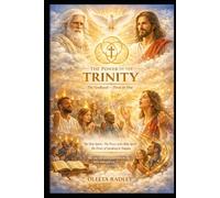 The Power of the Trinity: The Godhead - Three in One
