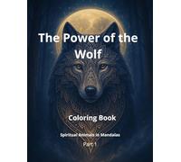 The Power of the Wolf: Coloring Book