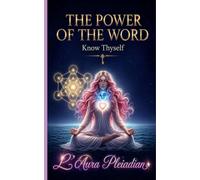The Power of the Word: Know Thyself (The New Divine Humanity™ Power Series)