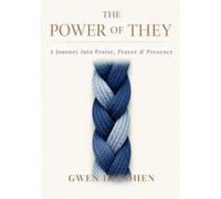 The Power of They: A Journey into Praise, Prayer & Presence