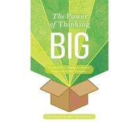 The Power of Thinking Big: Devotionals of Wisdom to Inspire Bigger and Bolder Thoughts