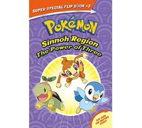 The Power of Three / Ancient Pokémon Attack (Pokémon Super Special Flip Book: Sinnoh Region / Hoenn Region)