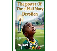 The Power Of Three Hail Mary Devotion