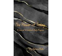 The Power of Today: A Journal to Celebrate Daily Progress