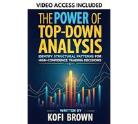 The Power of Top-Down Analysis: Identify Structural Patterns for High-Confidence Trading Decisions