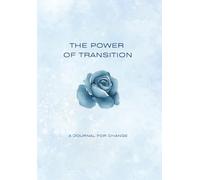 The Power Of Transition: A Journal For Change