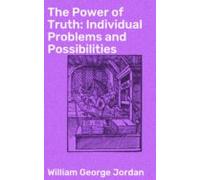 The Power Of Truth: Individual Problems And Possibilities (ebook)