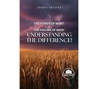 The Power of Want and the Feeling of Need