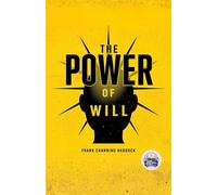 The Power of Will: Awakening the Sovereign Within for Self Discipline Character and Lasting Influence