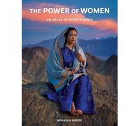 The Power of Women: An Atlas of Beauty Book