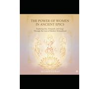 The Power of Women in Ancient Epics: Exploring Sita, Draupadi, and Gargi Through the Lens of Modern Womanhood