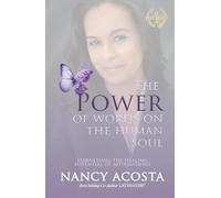 The Power Of Words On The Human Soul: Harnessing The Healing Potential Of Affirmations