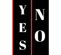 The Power of Yes & No: A Mindful Decision-Making Journal for Anyone Who Values Freedom & Self-Expression