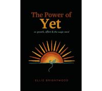 The Power of Yet (Brave Hearts Series)