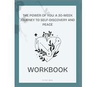 The Power of You: A 30-Week Journey to Self-Discovery and Peace