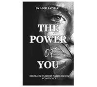 The Power of You: Breaking Barriers and Building Confidence
