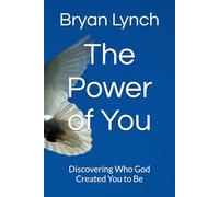 The Power of You: Discovering Who God Created You to Be