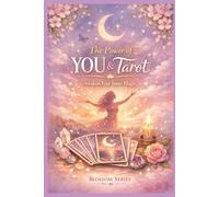 The Power of YOU & Tarot: An Intuitive Tarot Guide for Self-Empowerment, Inner Trust & Personal Growth (Blossom Learning Series)
