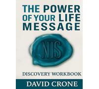 The Power of your Life Message Discovery Workbook (Discovering Your Life Message)