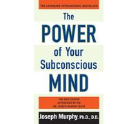 The Power of Your Subconscious Mind
