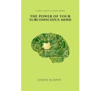 The Power Of Your Subconscious Mind (2020 Edition) (ebook)