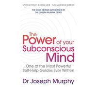 The Power Of Your Subconscious Mind (revised): One Of The Most Powerful Self-help Guides Ever Written!