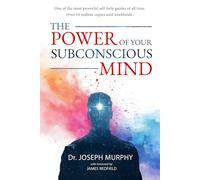 The Power of Your Subconscious Mind: Special Edition with a Foreword by James Redfield, Author of The Celestine Prophecy