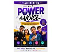 THE POWER OF YOUR VOICE: A Media Communications & Leadership Curriculum for Young Voices - Teacher & Parent Edition