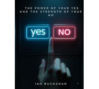 The Power of Your Yes and The Strength of Your No