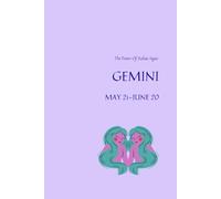 The Power Of Zodiac Signs GEMINI MAY 21 - JUNE 20: Positive Motivational And Inspirational Notebook