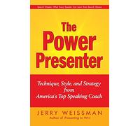 The Power Presenter: Technique, Style, and Strategy from America′s Top Speaking Coach