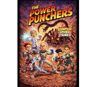 The Power Punchers and Scorpion Spider Strikes!