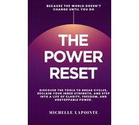 The Power Reset: The Truth About Letting Go, Starting Over, and Rising Higher
