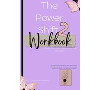 The Power Shift II : A Guided Journey to Reclaiming Your Narrative Workbook