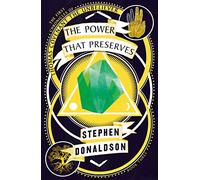 The Power That Preserves: The Epic Fantasy Conclusion to the Chronicles of Thomas Covenant: Book 3
