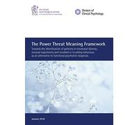 The Power Threat Meaning Framework: Towards the identification of patterns in emotional distress, unusual experiences and troubled or troubling ... to functional psychiatric diagnosis