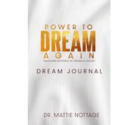 The Power To Dream Again - Dream Journal: Unlocking Mysteries of Dreams And Visions