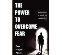The Power to Overcome Fear
