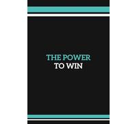 The Power To Win Blank Journal: 108 Blank College Ruled Pages