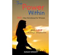 The Power Within 365 - Day Devotional for Women: With Love all Things are Possible