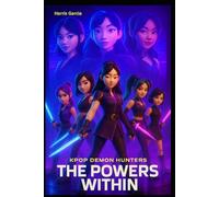 The Power Within : A Kpop Demon Hunters Story