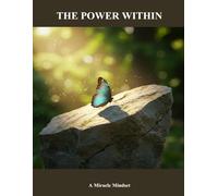 The Power Within: A Miracle Mindset