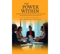 The Power Within: Minority Women Paving the Way in Corporate Leadership with Inclusivity