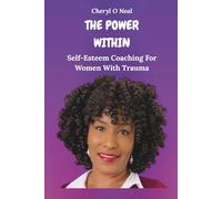 The Power Within: Spiritual Life Coaching for Women with Trauma